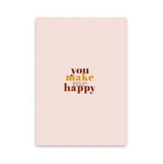 ‘YOU MAKE ME HAPPY’ kaartje